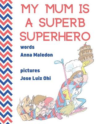 Cover of My Mum is a Superb Superhero