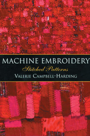 Cover of Machine Embroidery: Stitched Patterns