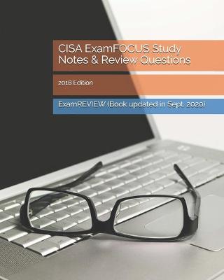 Book cover for CISA ExamFOCUS Study Notes & Review Questions 2018 Edition