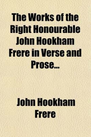 Cover of The Works of the Right Honourable John Hookham Frere in Verse and Prose (Volume 3); Translations from Aristophanes and Theognis