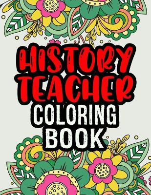 Cover of History Teacher Coloring Book