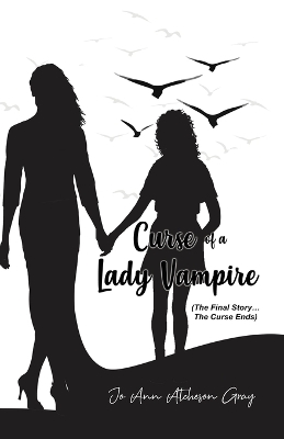 Book cover for Curse of a Lady Vampire (The Final Story... The Curse Ends)