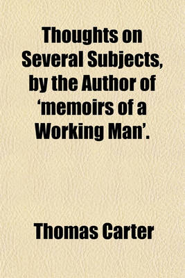 Book cover for Thoughts on Several Subjects, by the Author of 'Memoirs of a Working Man'.