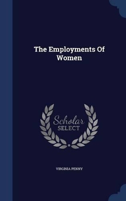 Book cover for The Employments of Women