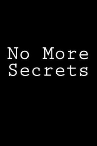 Cover of No More Secrets