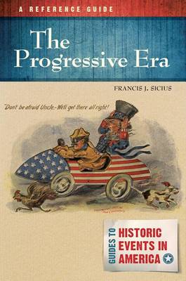 Book cover for The Progressive Era: A Reference Guide