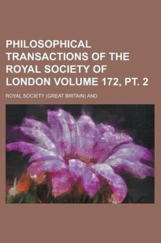 Cover of Philosophical Transactions of the Royal Society of London Volume 172, PT. 2