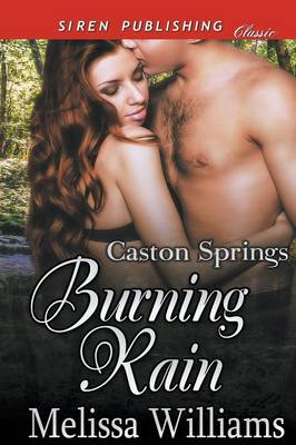 Book cover for Burning Rain [Caston Springs] (Siren Publishing Classic)