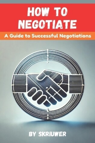 Cover of How to Negotiate Book