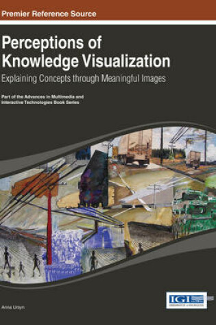 Cover of Perceptions of Knowledge Visualization: Explaining Concepts through Meaningful Images