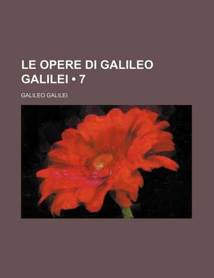 Book cover for Le Opere Di Galileo Galilei (7)