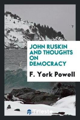 Book cover for John Ruskin and Thoughts on Democracy