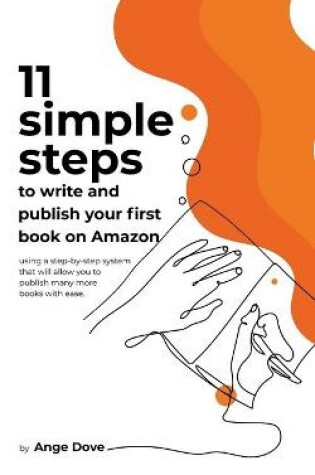 Cover of 11 Simple Steps to Write and Publish Your First Book on Amazon