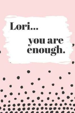 Cover of Lori's You Are Enough