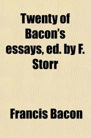 Cover of Twenty of Bacon's Essays, Ed. by F. Storr