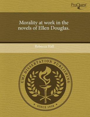 Book cover for Morality at Work in the Novels of Ellen Douglas