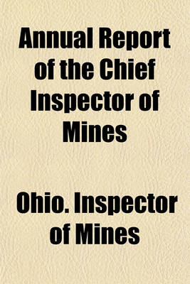 Book cover for Annual Report of the Chief Inspector of Mines Volume 13