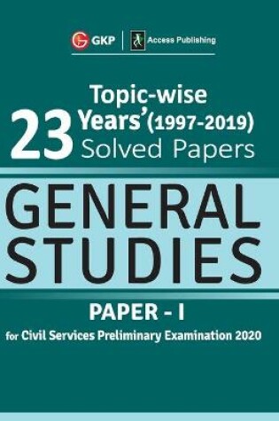 Cover of UPSC General Studies Paper I - 23 Years Topicwise Solved Papers (1997-2019) 2020