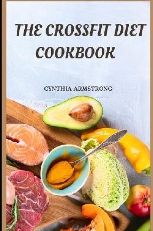 Cover of The Crossfit Diet Cookbook