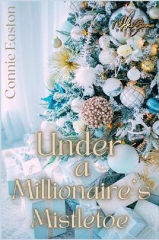 Cover of Under a Millionaire's Mistletoe