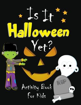 Book cover for Is It Halloween Yet?