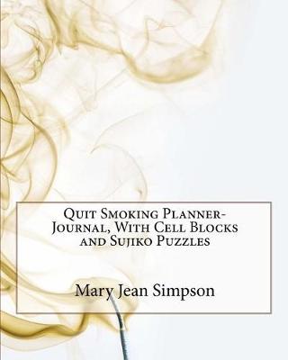 Book cover for Quit Smoking Planner-Journal, with Cell Blocks and Sujiko Puzzles