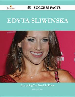 Book cover for Edyta Sliwinska 45 Success Facts - Everything You Need to Know about Edyta Sliwinska