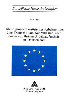 Book cover for Urteile Junger Franzoesischer Arbeitnehmer Ueber Deutsche Vor, Waehrend Und Nach Einem Einjaehrigen Arbeitsaufenthalt in Deutschland