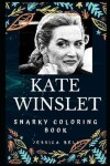 Book cover for Kate Winslet Snarky Coloring Book