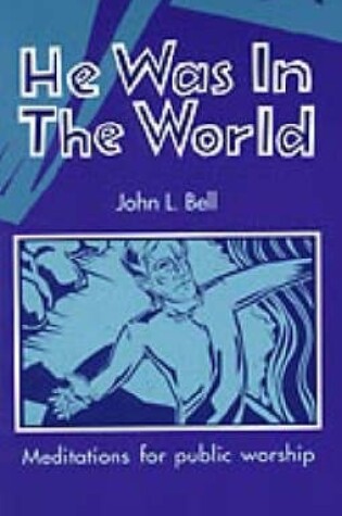 Cover of He Was in the World