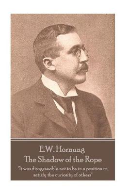 Book cover for E.W. Hornung - The Shadow of the Rope