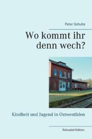 Cover of Wo kommt ihr denn wech?