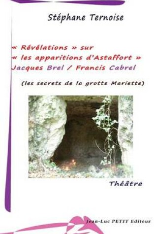 Cover of Revelations sur les apparitions d'Astaffort - Jacques Brel / Francis Cabrel