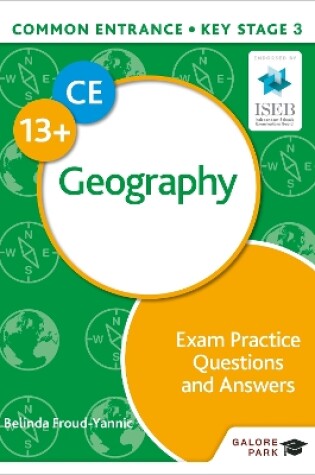 Cover of Common Entrance 13+ Geography Exam Practice Questions and Answers