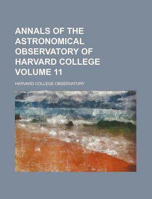 Book cover for Annals of the Astronomical Observatory of Harvard College Volume 11