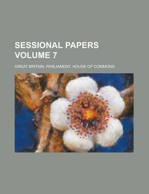 Book cover for Sessional Papers Volume 7