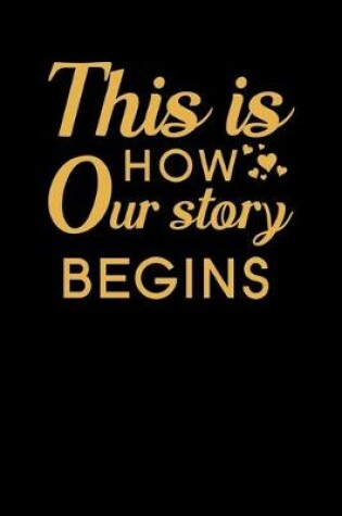 Cover of This is How Our Story Begins