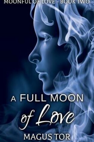 Cover of A Full Moon of Love