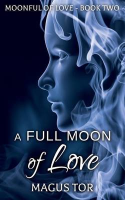 Book cover for A Full Moon of Love