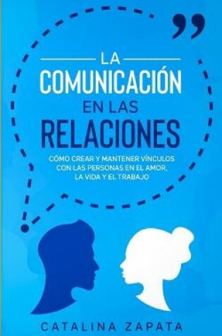 Cover of La Comunicación en las Relaciones