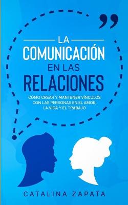 Cover of La Comunicación en las Relaciones