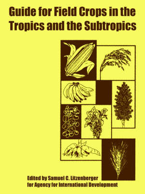 Book cover for Guide for Field Crops in the Tropics and the Subtropics