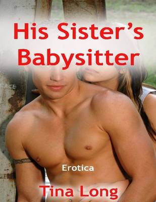 Book cover for His Sister's Babysitter: Erotica
