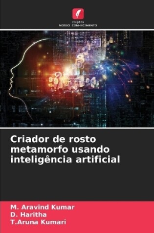 Cover of Criador de rosto metamorfo usando inteligência artificial