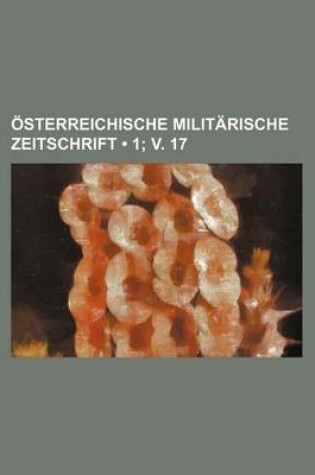 Cover of Osterreichische Militarische Zeitschrift (1; V. 17)