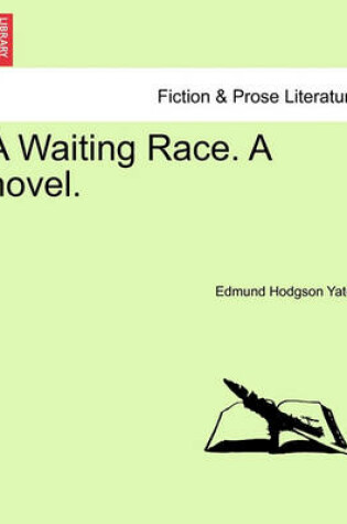 Cover of A Waiting Race. a Novel.