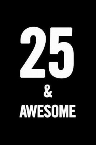 Cover of 25 & Awesome