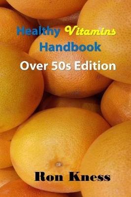 Book cover for Healthy Vitamins Handbook - Over 50s Edition