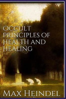 Book cover for Occult Principles of Health and Healing