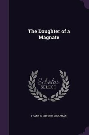 Cover of The Daughter of a Magnate